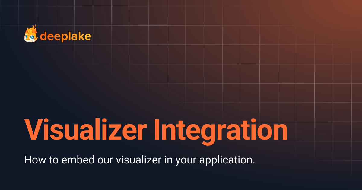 Visualizer Integration | v3.8.2 | Deep Lake